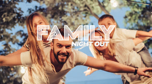 FRIDAY FAMILY NIGHT