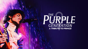 THE PURPLE GENERATION- A TRIBUTE TO PRINCE!