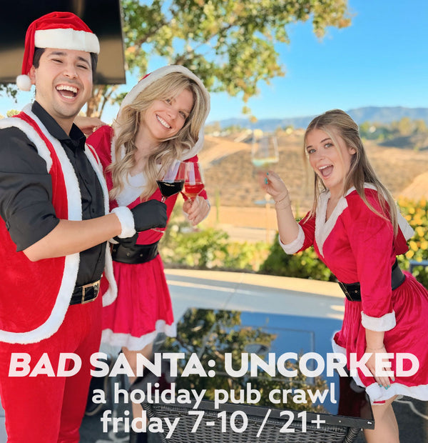 Bad Santa Uncorked!