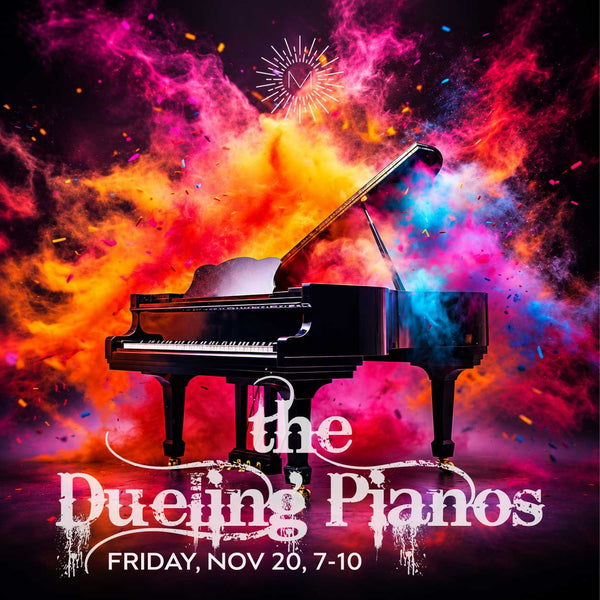 Dueling Pianos!